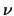 $\nu$